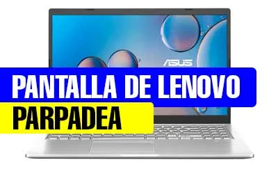 PANTALLA-DE-LENOVO-PARPADEA
